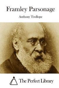 Anthony Trollope, The Perfect Library - Framley Parsonage, Häftad