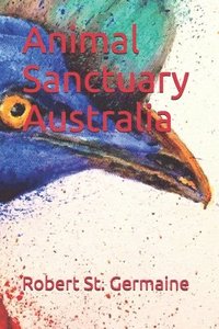 bokomslag Animal Sanctuary Australia