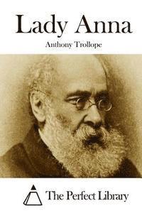 Anthony Trollope, The Perfect Library - Lady Anna, Häftad