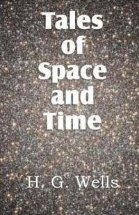 H. G. Wells - Tales of Space and Time, Häftad