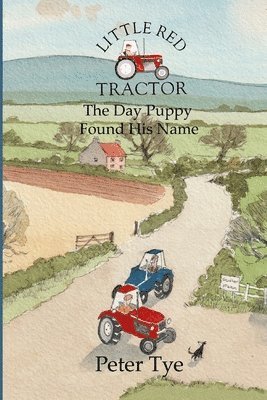 Little Red Tractor - The Day Puppy Found His Name 1