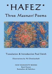 Hafez - Three Masnavi Poems 1