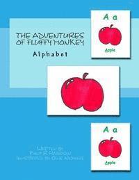 The Adventures Of Fluffy Monkey: Alphabet 1