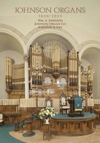 bokomslag Johnson Organs: 1844-1898