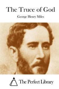 George Henry Miles, The Perfect Library - The Truce of God, Häftad