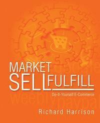 bokomslag MarketSellFulfill: Do-it-yourself E-Commerce