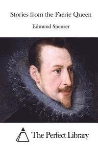 Edmund Spenser, The Perfect Library - Stories from the Faerie Queen, Häftad