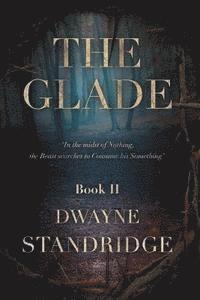 Dwayne Standridge - The Glade: Book Two, Häftad