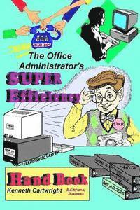 bokomslag The Office Administrator's Super Efficiency Handbook
