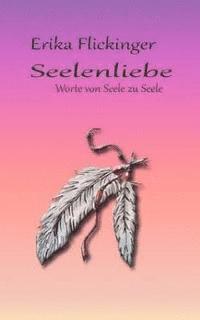 bokomslag Seelenliebe: Worte von Seele zu Seele