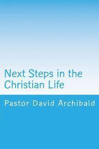 bokomslag Next Steps in the Christian Life: Instruction for New Converts