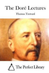 Thomas Troward, The Perfect Library - The Doré Lectures, Häftad