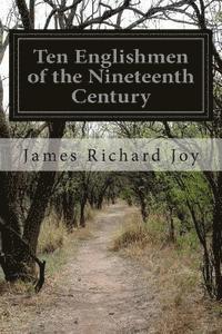 Ten Englishmen of the Nineteenth Century 1