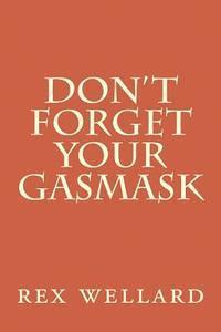 bokomslag Don't Forget Your Gasmask