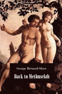 George Bernard Shaw - Back to Methuselah, Häftad