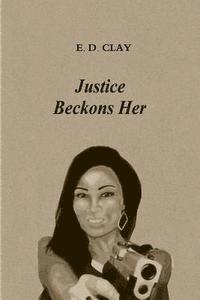 bokomslag Justice Beckons Her