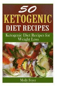 bokomslag 50 Ketogenic Diet Recipes: Ketogenic Diet Recipes for Weight Loss
