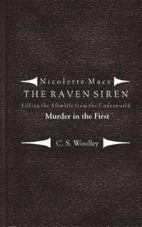 bokomslag Filling the Afterlife from the Underworld: Murder in the First: Case notes from the Raven Siren