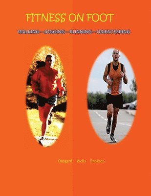 Fitness on Foot: Walking--Jogging--Running--Orienteering 1