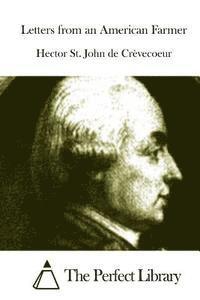 Hector St John De Crevecoeur, The Perfect Library - Letters from an American Farmer, Häftad