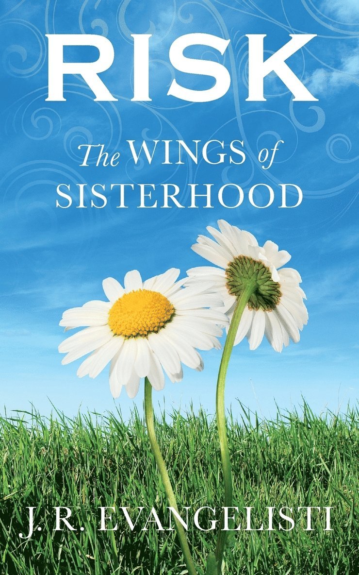 Risk The Wings Of Sisterhood 1