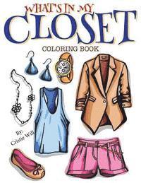 Cristie Will - What's In My Closet: Coloring Book, Häftad