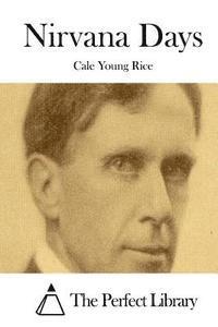 Cale Young Rice, The Perfect Library - Nirvana Days, Häftad
