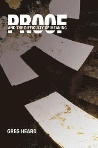 bokomslag Proof: And the Difficulty of Meaning