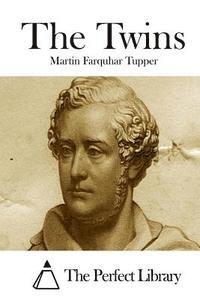 Martin Farquhar Tupper, The Perfect Library - The Twins, Häftad
