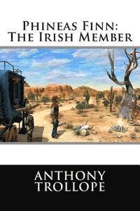 bokomslag Phineas Finn: The Irish Member