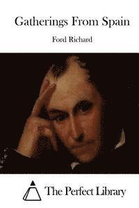 Ford Richard, The Perfect Library - Gatherings From Spain, Häftad