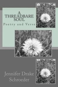 bokomslag A Threadbare Soul: Poetry and Verse