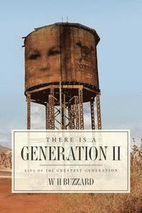 bokomslag There is a Generation II: Kids of the Greatest Generation