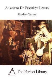 Matthew Turner, The Perfect Library - Answer to Dr. Priestley's Letters, Häftad