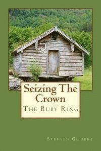 bokomslag Seizing The Crown: Ruby Ring Series