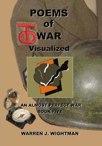 bokomslag Poems of War Visualized: An Almost Perfect War - Book Five