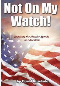 Not On My Watch 1