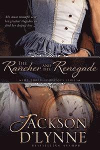 bokomslag The Rancher and the Renegade