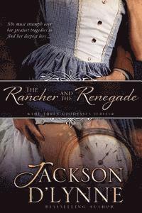 Jackson D'Lynne - The Rancher and the Renegade, Häftad