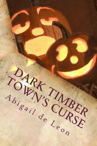 bokomslag Dark Timber Town's Curse: : Anthony Gross