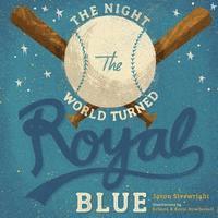 The Night the World Turned Royal Blue 1