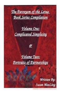 bokomslag Compilation of The Paroxysm of the Lotus Book Series Volume One