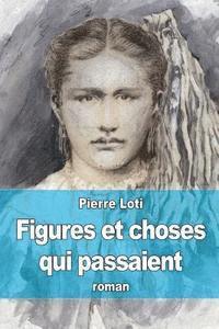 bokomslag Figures et choses qui passaient