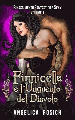 Finnicella e l'Unguento del Diavolo: Le avventure erotiche di Finnicella 1