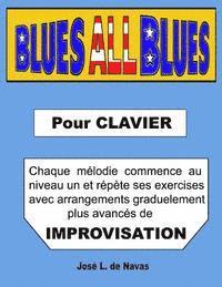 bokomslag Blues All Blues: Francais. Exercises progressifs d¿arrangements blues pour improvisation.