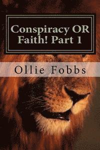 Ollie B. Fobbs Jr - Conspiracy OR Faith! Part 1: 2 Timothy 3:16-17, Häftad