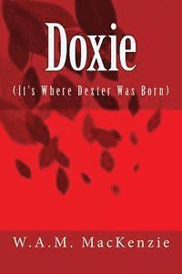 bokomslag Doxie: It's Where Dexter was Born.