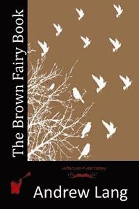 bokomslag The Brown Fairy Book