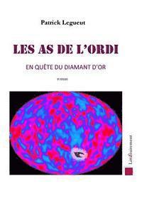 bokomslag Les As de L'Ordi,: En quête du Diamant d'Or