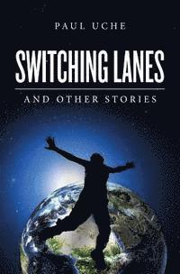 Paul Uche - Switching Lanes: and Other Stories, Häftad